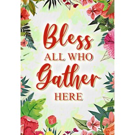 America Forever Bless All Who Gather Here Garden Flag 12.5 x 18 inches Christian Bible Verse Religious Faith Inspirational Floral Double Sided Seasonal Yard Outdoor Decorative Motivatonal Flag