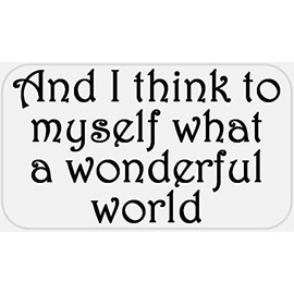 and I Think to Myself Wonderful World - 25 Stickers Pack 2.25 x 1.25 inches