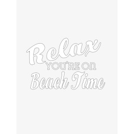 Oracal 4h x 7w Relax Your On Beach Time Decal Vinyl Summer Fun Relax Vacation Ocean Bum