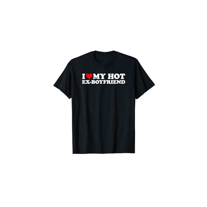 I Love My Hot Ex-Boyfriend T-Shirt, black