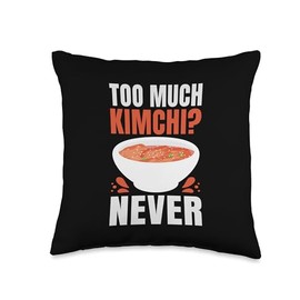 Too Much Kimchi? Never Korean Fermented Food Throw Pillow