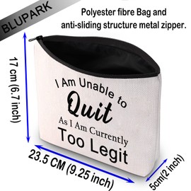 BLUPARK Motivatioanl Makeup Bag Workout Gift I Am Unable to Quit As I Am Currently Too Legit Cosmetic Bag for Gym Fan (Unable to Quit)