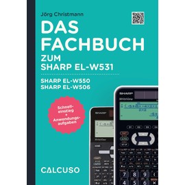 CALCUSO Sharp EL-W550TG Pocket Calculator Book - Quick Start with Application Tasks and Instructions on 104 Pages in DIN A5