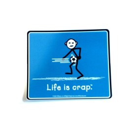 LIFE IS CRAP! SOCCER ~ BALLS ~ 3.3" X 5" VINYL STICKER ~ NEW ~ FUN GIFT!