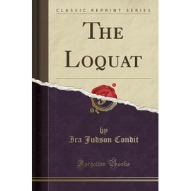 The Loquat (Classic Reprint)