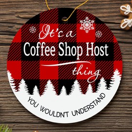 New Job Christmas Tree Ornaments 2024 - It's a Coffee Shop Host Thing, You Wouldn't Understand - Xmas Gift Ideas Ornament with New Job Coffee Shop Host Ornament Plastic 3" Flat