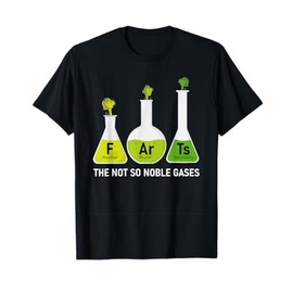 Farts The Not So Noble Gases Funny Chemistry T-Shirt