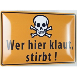 Tin Sign 20 x 30 cm Domed Wer hier klaut dies Sayings Decorative Gift Sign
