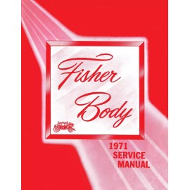 1971 Fisher Body Service Manual - For All Body Styles (Except "H" Bodies)