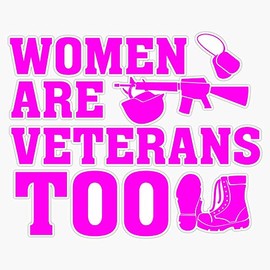 HOF Trading Women are Veterans Too - Proud Female Vet Vinyl Sticker Waterproof Decal Laptop Wall Window Bumper Sticker 5"