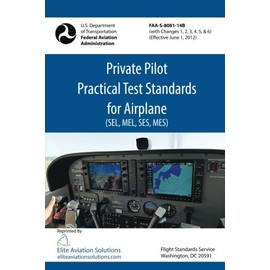 Private Pilot Practical Test Standards for Airplane (SEL, MEL, SES, MES) FAA-S-8081-14B
