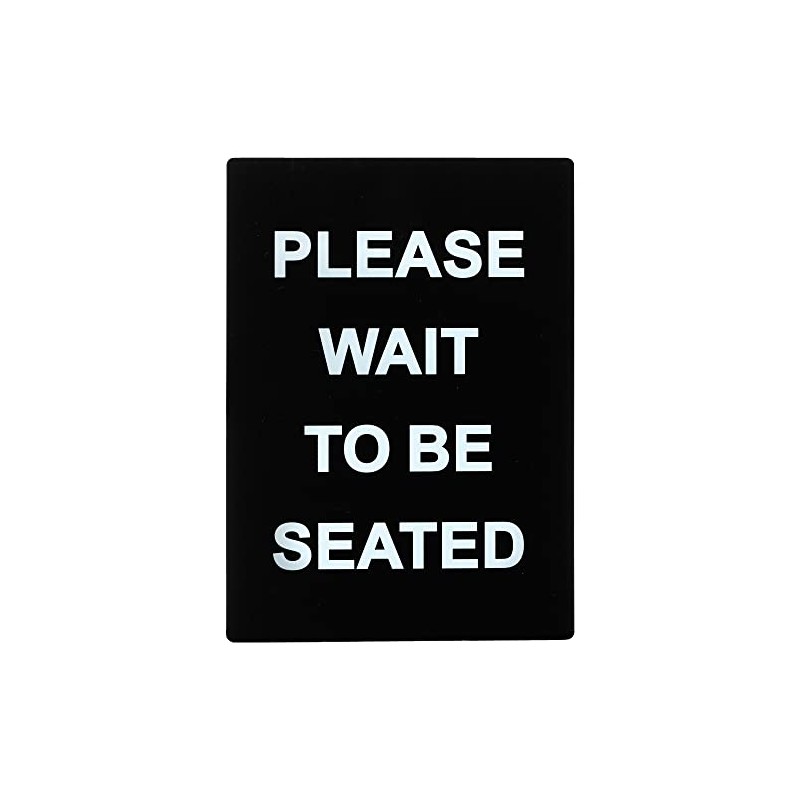 Winco Sign,Please Wait to be Seated, Medium, Black/White