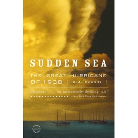 Sudden Sea: The Great Hurricane of 1938