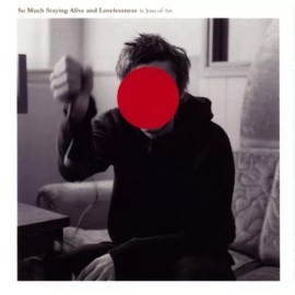 Epitaph Joan of Arc - So Much Staying Alive & Lovelessness [New Vinyl LP] 180 Gram