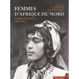 FEMMES D'AFRIQUE DU NORD - CARTES POSTALES (1885-1930)