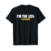 I'm The 10 Percent Lefty Funny Left Handed T-Shirt