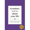 Grandma, Tell Us About Your Life: A Grandmother's Guided Memory
