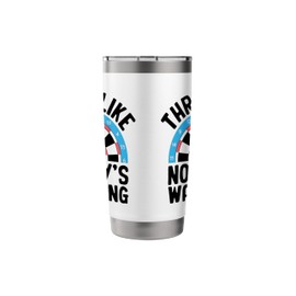 Throw Like Nobody's Watching Game Sports Player Stainless Steel Insulated Tumbler