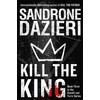 Kill the King: A Novel