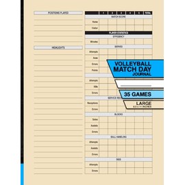 Volleyball Match Day Journal: Record and Track Your Individual Playing Stats | For Serious Players | 35 Games | Large