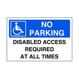 No parking disabled access required at all times - parking sign - disable signage - 1.2mm Rigid plastic for indoor/outdoor usage (600mm x 400mm) Viewing Distance within 20m.