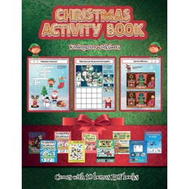 Kindergarten Worksheets (Christmas Activity Book): This book contains 30 fantastic Christmas activity sheets for kids aged 4-6.
