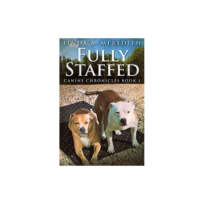 Fully Staffed: A Tale Of Two Staffies: 1