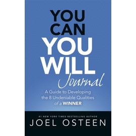 You Can, You Will Journal: A Guide to Developing the 8 Undeniable Qualities of a Winner