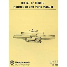 DELTA-ROCKWELL 8" Jointer Instructions & Parts Manual