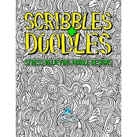 Scribbles & Doodles: Stress Relieving Doodle Designs