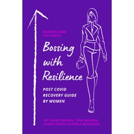 Bossing With Resilience: Post COVID Recovery Guide For Women