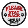 Please Stay Back Give Us Space – Service Dog Embroidered