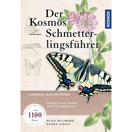 Der Kosmos Schmetterlingsführer: Schmetterlinge, Raupen und Futterpflanzen: Schmetterlinge, Raupen und Nahrungspflanzen