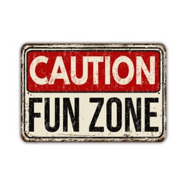 Caution Fun Zone Sign Vintage Retro Rustic Patio Home Decor Gift Metal Print Present Retro Tin Sign 12" x 8" Inch,de15aA70