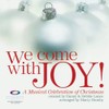 Integrity Choral We Come with Joy (A Musical Celebration of