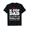 I'm a k-pop dad k-pop merchandise T-Shirt