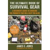 The Ultimate Book of Survival Gear: A Beginner's Guide to