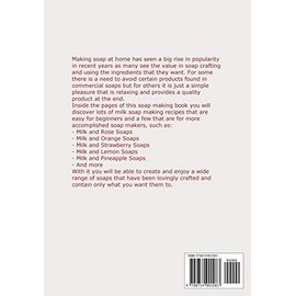  Milk Soaps Book: Quick and Simple Homemade Milk Soap Recipes for the Whole Family