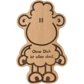 Sheepworld Wooden Board "Ohne Dich ist alles doof" | Board in Sheep Shape, Beech Wood, Burnt Text, 30 x 19 x 1.5 cm | Gift Idea | L7000