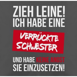 Shirtracer Cushion 50 x 50 cm – Pull Lead "I Have A Crazy Sister – 50 x 50 cm – Grey – for Sisters Siblings with Filling Sister Sisters Gift Crazy Gifts