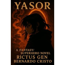 Yasor: A Fantasy/ SuperHero Novel