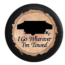 Pike Outdoors Firewood Series - I Go Wherever I'm Towed Pop Up Camper Spare Tire Cover fits SUV Camper RV Accessories 35 in