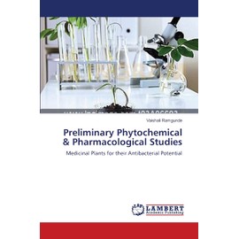 Preliminary Phytochemical & Pharmacological Studies: Medicinal Plants for their Antibacterial Potential