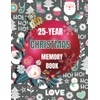 25-Year Christmas Memory Book: Christmas journal memories | A beautiful,