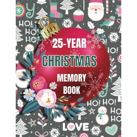 25-Year Christmas Memory Book: Christmas journal memories | A beautiful, modern Christmas Keepsake Journal for families, singles, and couples | Cartoon christmas pattern.