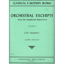 Orchestral Excerpts From the Symphonic Repertoire for Trumpet (Classical & Modern Works, Volume II)