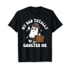 My Dad Totally Ghosted Me T-Shirt