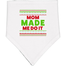 inktastic Mom Made Me Do It Baby Bandana Bib White and Black 44a62