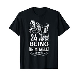 24 Years Of Being Inimitable 24th Birthday T-Shirt