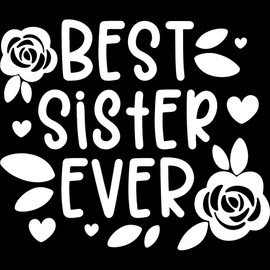 ANGDEST CLUB Decal Stickers of Best Sister Ever (White) (Set of 2) Premium Waterproof Vinyl Decal Stickers for Laptop Phone Accessory Helmet Car Window Mug Tuber Cup Door Wall - BICVER1c23452WHW19Y24